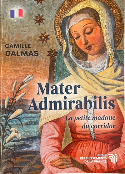 Mater Admirabilis ; la petite madone du corridor